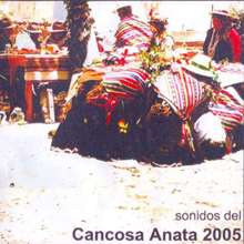 Sonidos del Cancosa Anata 2005