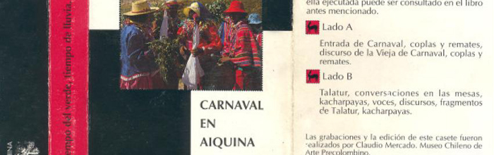 Tiempo del verde, tiempo de lluvia. Carnaval en Ayquina