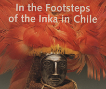 In the footstep of the inka in Chile